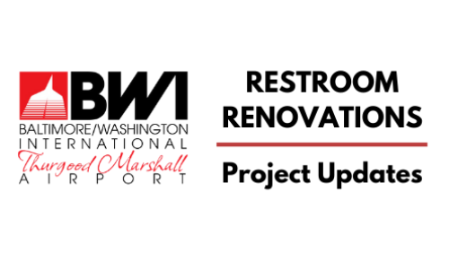 Graphic including the BWI Marshall Airport logo and text of Restroom Renovations and Project Updates.